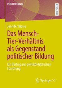 bokomslag Das Mensch-Tier-Verhltnis als Gegenstand politischer Bildung