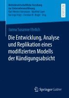 bokomslag Die Entwicklung, Analyse und Replikation eines modifizierten Modells der Kündigungsabsicht