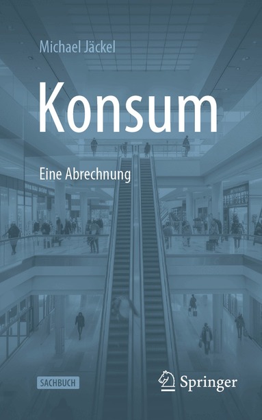 Michael Jäckel - Konsum - Eine Abrechnung, Häftad