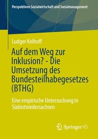 bokomslag Auf dem Weg zur Inklusion? - Die Umsetzung des Bundesteilhabegesetzes (BTHG)