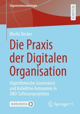 bokomslag Die Praxis der Digitalen Organisation