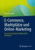 bokomslag E-Commerce, Marktpltze und Online-Marketing