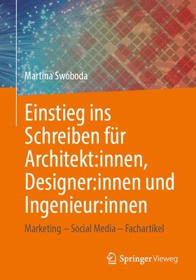 bokomslag Einstieg ins Schreiben fr Architekt:innen, Designer:innen und Ingenieur:innen