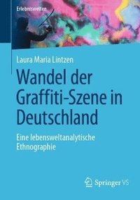 bokomslag Wandel der Graffiti-Szene in Deutschland