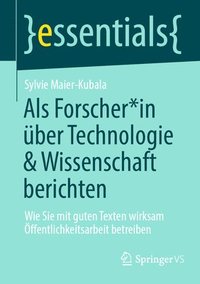 bokomslag Als Forscher*in ber Technologie & Wissenschaft berichten