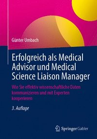 bokomslag Erfolgreich als Medical Advisor und Medical Science Liaison Manager