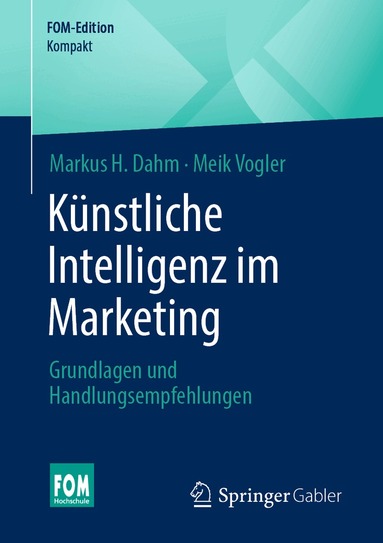 Markus H. Dahm, Meik Vogler - Künstliche Intelligenz im Marketing, Häftad