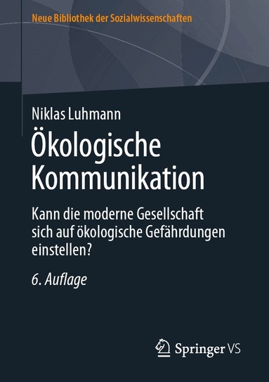 Niklas Luhmann - Ökologische Kommunikation, Häftad