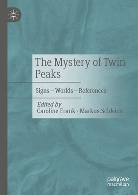 Caroline Frank, Markus Schleich - Mystery of Twin Peaks, Häftad