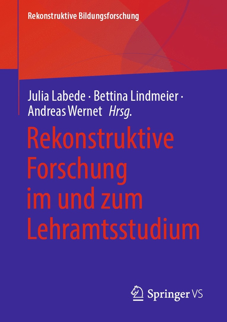 Rekonstruktive Forschung im und zum Lehramtsstudium 1