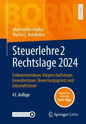 Steuerlehre 2 Rechtslage 2024: Einkommensteuer, Körperschaftsteuer, Gewerbesteuer, Bewertungsgesetz Und Erbschaftsteuer 1