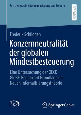 Frederik Schildgen - Konzernneutralität der globalen Mindestbesteuerung, Häftad
