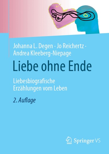 Johanna L. Degen, Jo Reichertz, Andrea Kleeberg-Niepage - Liebe ohne Ende, Häftad
