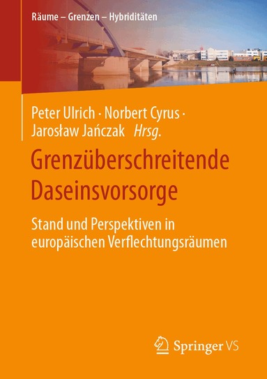 Peter Ulrich, Norbert Cyrus, Jarosław Jańczak - Grenzüberschreitende Daseinsvorsorge, Häftad