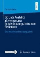 bokomslag Big Data Analytics als elementares Kundenbindungsinstrument fr Banken