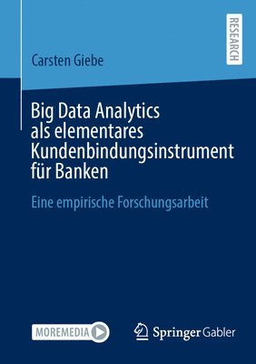 bokomslag Big Data Analytics als elementares Kundenbindungsinstrument fr Banken