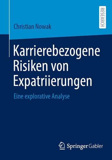 Christian Nowak - Karrierebezogene Risiken von Expatriierungen, Häftad