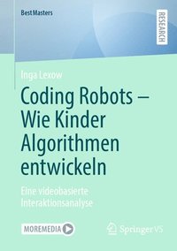 bokomslag Coding Robots - Wie Kinder Algorithmen entwickeln