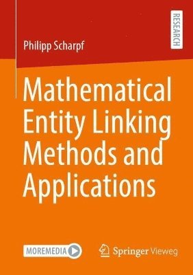 bokomslag Mathematical Entity Linking Methods and Applications