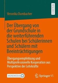 bokomslag Der bergang von der Grundschule in die weiterfhrenden Schulen bei Schlerinnen und Schlern mit Beeintrchtigungen