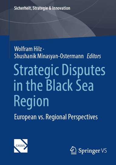 Wolfram Hilz, Shushanik Minasyan-Ostermann - Strategic Disputes in the Black Sea Region, Häftad