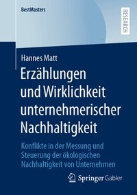 bokomslag Erzhlungen und Wirklichkeit unternehmerischer Nachhaltigkeit