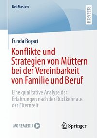 bokomslag Konflikte und Strategien von Mttern bei der Vereinbarkeit von Familie und Beruf