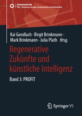 Kai Gondlach, Birgit Brinkmann, Mark Brinkmann, Julia Plath - Regenerative Zukünfte und künstliche Intelligenz, Häftad