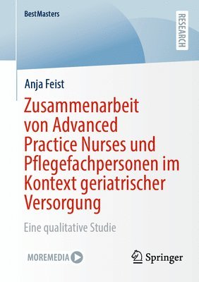 bokomslag Zusammenarbeit von Advanced Practice Nurses und Pflegefachpersonen im Kontext geriatrischer Versorgung