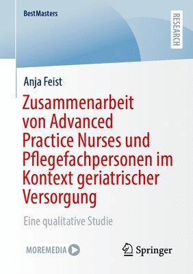 Zusammenarbeit von Advanced Practice Nurses und Pflegefachpersonen im Kontext geriatrischer Versorgung 1