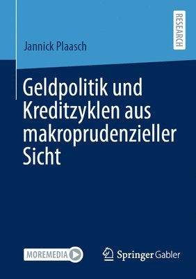 bokomslag Geldpolitik und Kreditzyklen aus makroprudenzieller Sicht