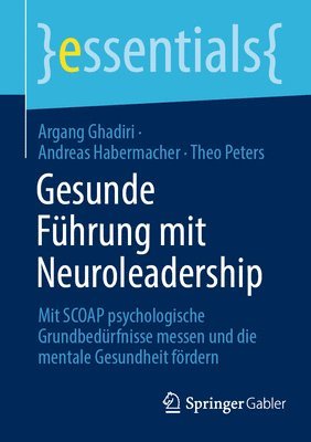 Argang Ghadiri, Andreas Habermacher, Theo Peters - Gesunde Führung mit Neuroleadership, Häftad