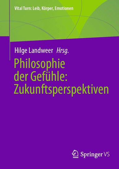 Hilge Landweer - Philosophie der Gefühle: Zukunftsperspektiven, Häftad