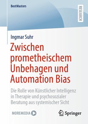 Zwischen prometheischem Unbehagen und Automation Bias 1