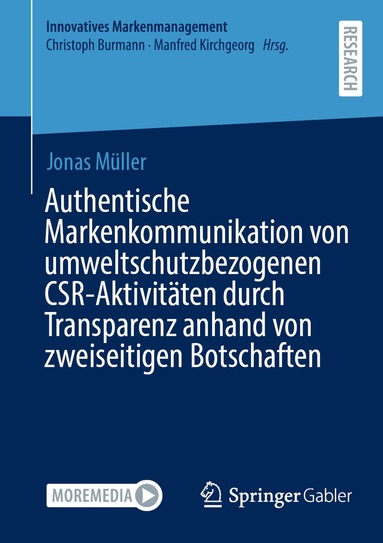 Jonas Müller - Authentische Markenkommunikation von umweltschutzbezogenen CSR-Aktivitäten durch Transparenz anhand von zweiseitigen Botschaften, Häftad