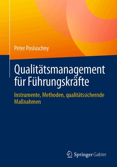 Peter Posluschny - Qualitätsmanagement für Führungskräfte, Inbunden
