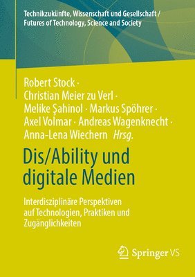 bokomslag Dis/Ability Und Digitale Medien: Interdisziplinäre Perspektiven Auf Technologien, Praktiken Und Zugänglichkeiten