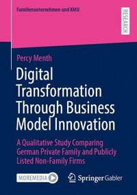 bokomslag Digital Transformation Through Business Model Innovation