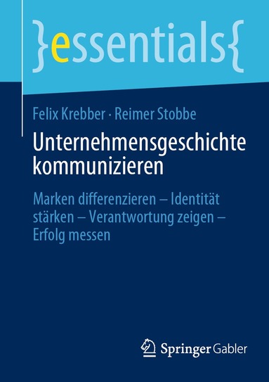Felix Krebber, Reimer Stobbe - Unternehmensgeschichte kommunizieren, Häftad