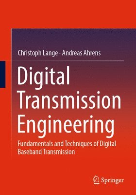 Christoph Lange, Andreas Ahrens - Digital Transmission Engineering, Häftad
