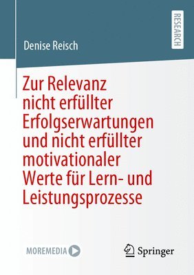 Zur Relevanz nicht erfllter Erfolgserwartungen und nicht erfllter motivationaler Werte fr Lern- und Leistungsprozesse 1