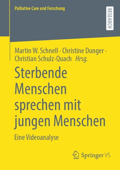 Martin W. Schnell, Christine Dunger, Christian Schulz-Quach - Sterbende Menschen sprechen mit jungen Menschen, Häftad