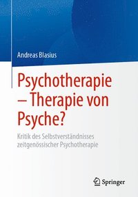 bokomslag Psychotherapie  Therapie von Psyche?