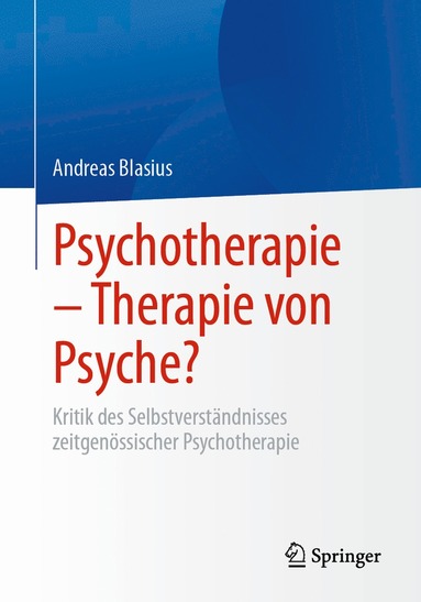 bokomslag Psychotherapie  Therapie von Psyche?