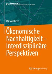 bokomslag konomische Nachhaltigkeit - Interdisziplinre Perspektiven