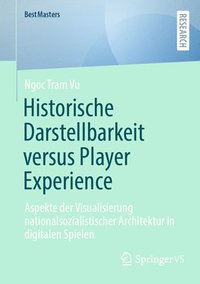 bokomslag Historische Darstellbarkeit versus Player Experience