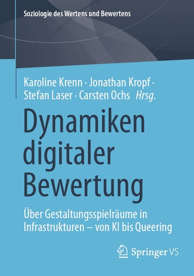 Karoline Krenn, Jonathan Kropf, Stefan Laser, Carsten Ochs - Dynamiken digitaler Bewertung, Häftad