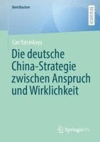 Die deutsche China-Strategie zwischen Anspruch und Wirklichkeit 1