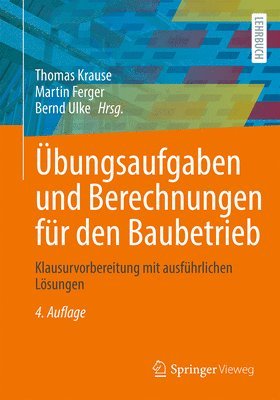 Übungsaufgaben und Berechnungen für den Baubetrieb 1