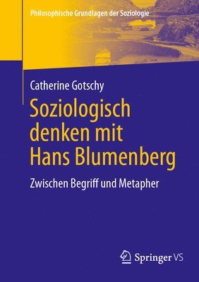 Catherine Gotschy - Soziologisch denken mit Hans Blumenberg, Häftad